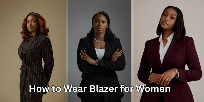 How to Wear Blazer for Women